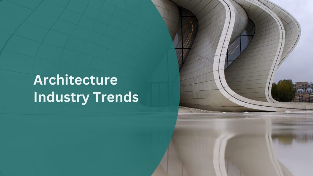 10 Innovative Design Trends Shaping the Architecture-Industry