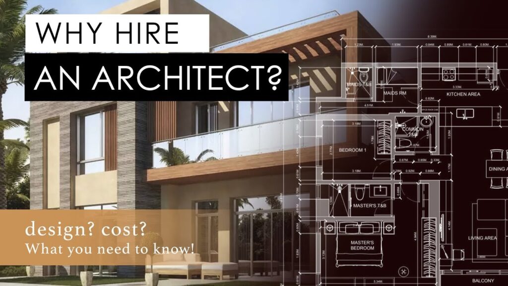 6 Reasons: Why Should You Hire an Architect?